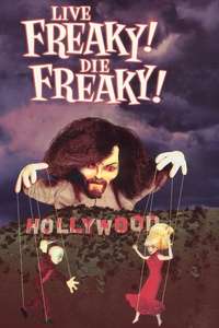 Live Freaky Die Freaky - Poster