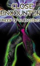 Close Encounters: Proof of Alien Contact