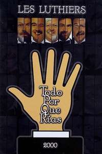 Les Luthiers: Todo por que rías - Poster