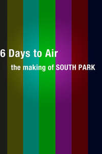 6 Days to Air: The Making of South Park - Poster