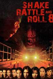 Shake Rattle and Roll 8