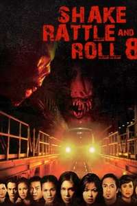 Shake Rattle and Roll 8 - Poster