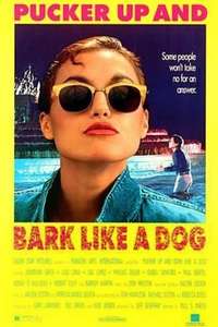Pucker Up and Bark Like a Dog - Poster