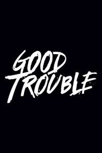 Good Trouble - Posters