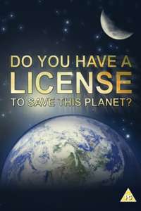 Do You Have a License to Save This Planet - Poster