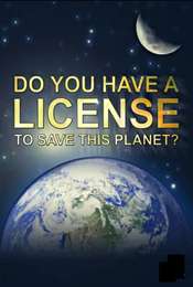 Do You Have a License to Save This Planet