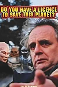 Do You Have a License to Save This Planet - Poster