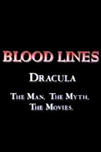Blood Lines: Dracula - The Man. The Myth. The Movies. - Poster