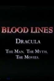 Blood Lines: Dracula - The Man. The Myth. The Movies.
