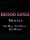 Blood Lines: Dracula - The Man. The Myth. The Movies.
