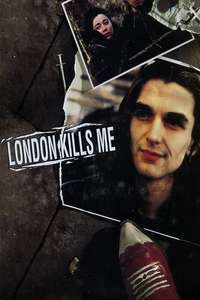 London Kills Me - Poster