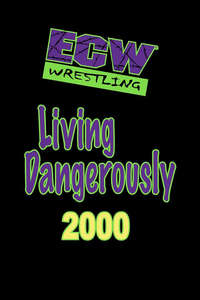 ECW Living Dangerously 2000 - Poster