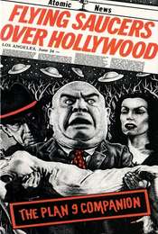 Flying Saucers Over Hollywood: The 'Plan 9' Companion