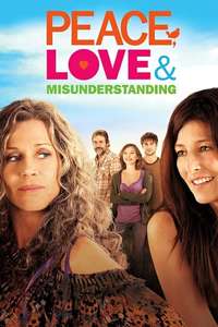 Peace  Love & Misunderstanding - Poster