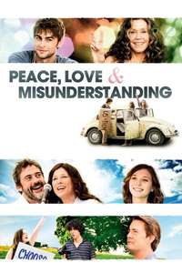 Peace  Love & Misunderstanding - Poster