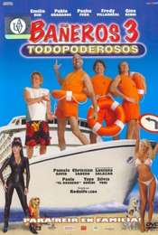 Bañeros III  todopoderosos