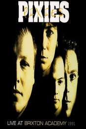 Pixies: Live at Brixton Academy 1991