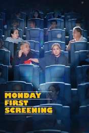 Monday First Screening
