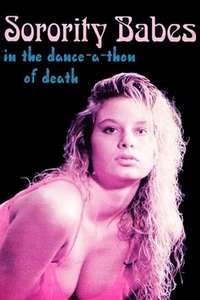 Sorority Babes in the Dance-A-Thon of Death - Poster