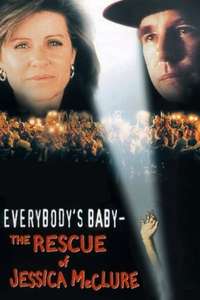Everybody's Baby: The Rescue of Jessica McClure - Poster