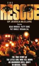Everybody's Baby: The Rescue of Jessica McClure