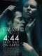 4:44 Last Day on Earth