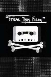 Steal This Film - Poster