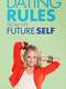 Dating Rules from My Future Self