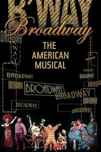 Broadway: The American Musical - Poster