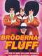 Bröderna Fluff