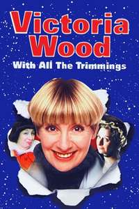 Victoria Wood with All the Trimmings - Poster