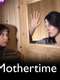 Mothertime