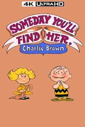 Someday You'll Find Her  Charlie Brown
