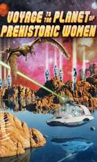 Voyage to the Planet of Prehistoric Women