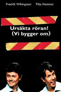 Ursäkta röran (vi bygger om) - Poster