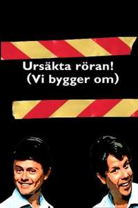 Ursäkta röran (vi bygger om) - Poster