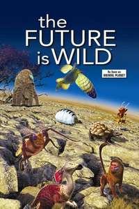The Future Is Wild - Poster