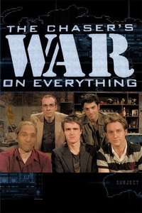 The Chaser's War on Everything - Poster