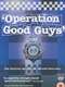 Operation Good Guys : Season 2