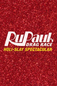 RuPaul’s Drag Race Holi-slay Spectacular - Posters