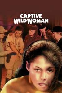 Captive Wild Woman - Posters