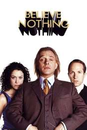 Believe Nothing