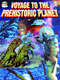 Voyage to the Prehistoric Planet