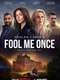 Fool Me Once : Limited Series