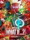 What If : Season 2