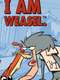 I Am Weasel