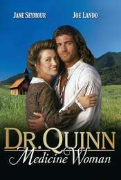 Dr. Quinn  Medicine Woman