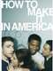 How to Make It in America