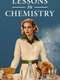 Lessons in Chemistry