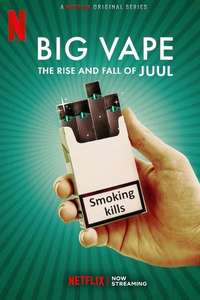 Big Vape: The Rise and Fall of Juul - Posters